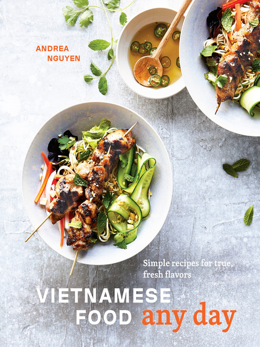 Vietnamese Food Any Day Simple Recipes for True, Fresh Flavors